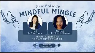 Mindful Collaboration: Elevate Women's Marketing with LinkedIn Co-Marketing with Dr. Nhu &Jerrilynn