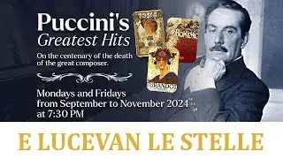 Puccini’s Greatest Hits: E LUCEVAN LE STELLE