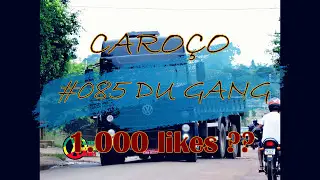 primeiro videos do cana CARO&Ccedil;O DU GANG #085