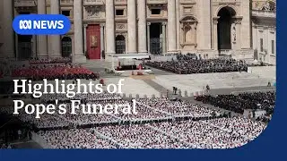 Key moments from Pope Francis&rsquo;s funeral | ABC NEWS