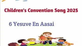 TPM Children's Convention song 2025 | 6 Yesuve En Aasai | 