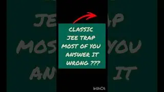 Большинство студентов пропускают это одно слово в вопросах JEE #jee2026 #jee #jeemain