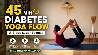 45-Min Diabetes Yoga Flow | Blood Sugar Balance | Insulin Sensitivity | Digestion Yoga