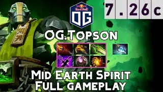 Earth Spirit | OG.Topson | Mid Earth Spirit Full Gameplay | 7.26c Full Gameplay