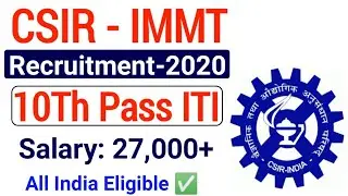 CSIR Technician Vacancy 2020| CSIR IMMT Technician Recruitment 2020|CSIR IMMT Technician Bharti 2020