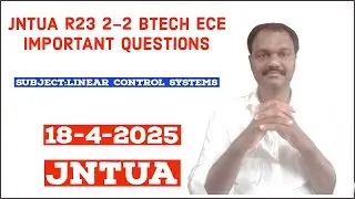 JNTUA R23 2-2 BTECH ECE IMPORTANT QUESTIONS||SUBJECT :LINEAR CONTROL SYSTEMS |18-4-2025#jntua