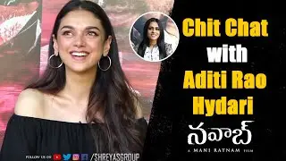Aditi Rao Hydari Interview about Nawab Movie | Ashok Vallabhaneni | Mani Ratnam || Shreyas Media