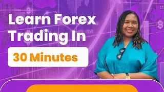 Learn Forex Trading in Just 30 Minutes | Step-by-Step Beginner Tutorial