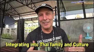Integrating into Thai family and Culture