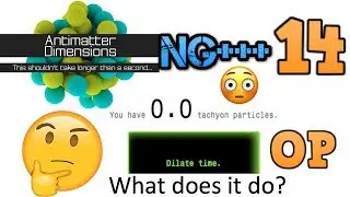 Antimatter Dimensions NG+++ Episode 14: UNLOCKING TIME DILATION!!
