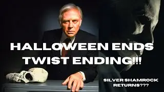 HALLOWEEN ENDS TWIST ENDING THEORY: SILVER SHAMROCK'S BIG RETURN?!?