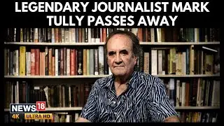 Sir Mark Tully Dies at 90, BBC’s Voice of India Passes Away | World News | Journalist Dies | 4K