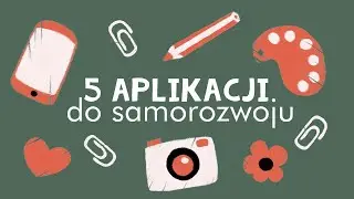 5 APLIKACJI SAMOROZWOJOWYCH