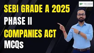 SEBI Grade A 2025 Phase II | Companies Act MCQs | Most Expected Questions