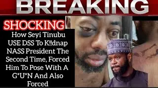 Seyi Tinubu USE DSS To K!dnap NASS President D Second Time, Forced Him To Pose With A G*U*N &, Write