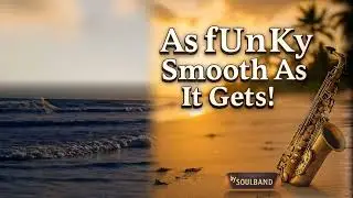 As fUnKy Smooth As It Gets | 22 Original Tracks by SoulBand AI