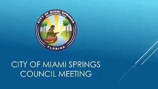 Miami Springs City Council Meeting - September 22nd, 2025