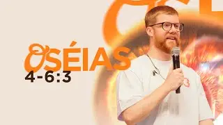 MICAH MURDOCH | ESTUDO DE OS&Eacute;IAS | CAP&Iacute;TULOS 4-6:3