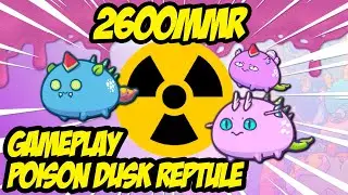 2600MMR POISON DUSK REPTILE GAMEPLAY #AxieInfinity #APGang