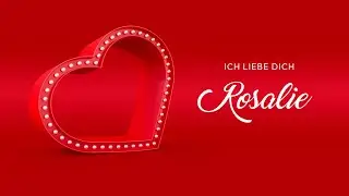 Rosalie Ich Liebe Dich | Liebeslied | Valentinstag | German Love Song with Name