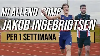 Mi alleno come Jakob Ingebrigtsen per 1 settimana