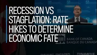 Recession vs. stagflation: Rate hikes to determine economic fate