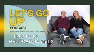 MYSTICAL JOURNEY//Relocation pt 2/Let's Go Up Podcast//Ep. 127