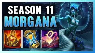 SEASON 11 MORGANA SUPPORT GUIDE AND GAMEPLAY (BUILD+RUNES)