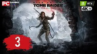Rise of the Tomb Raider: 20 Year Celebration ➤ Часть 3 [RTX4070/ULTRA/4К/60] 🔞
