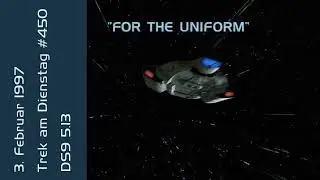 #450 For the Uniform (DS9 5.13)
