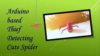 Arduino based Project using Ultrasonic sensor |DIY |Theft Detection with cute spider