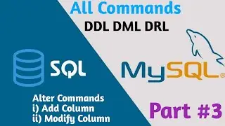 ALTER Command || Add Column || Modify Column || MySQL Commands || DDL | DML | DRL Commands