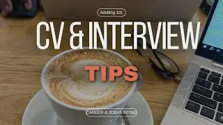 CV & Interview Tips || Job Hunting || Career Development