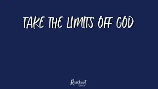 Take The Limits Off God &ndash; Dr Steve Ryder