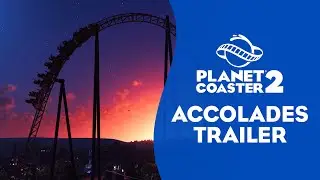 Planet Coaster 2 | Accolades Trailer