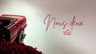 wGs - NOUS DEUX (Lyrics Video)