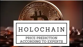 Holochain & its prediction for coming years according to experts in the market