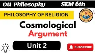Unit 2 | Philosophy of Religion | Cosmological Argument | Aquinas Argument | sem 6