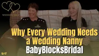 Why Every Wedding Needs a Wedding Nanny - Baby Blocks Bridal