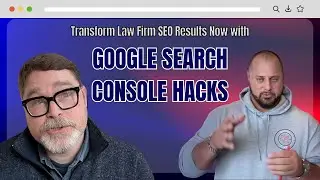 Google Search Console Secrets to BOOST Law Firm Rankings