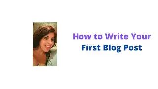 How to Write Your First Blog Post