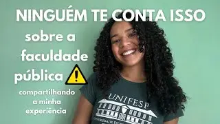 Coisas da faculdade pública que ninguém te conta | Unifesp
