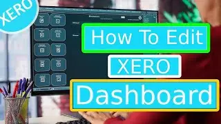 How to Customize XERO Dashboard (New Update 2026) | XERO beginners Guide 2026