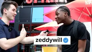 I Asked Zeddy Will What He Does For A Living