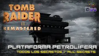 Plataforma Petrol&iacute;fera - Offshore Rig - Tomb Raider 2 Remastered - No commentary - Walktrough