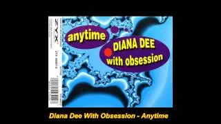Diana Dee With Obsession - Anytime (Trinity Mix)
