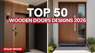 Latest Top 50 Best Wooden Doors Designs 2026 | Modern & Solid Wooden Doors Designs | Wooden Doors