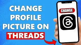 How to Change Profile Picture on Threads App (Quick & Easy)