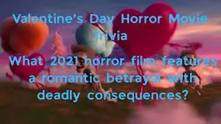 Valentine's Day Horror Movie Trivia PT. 2 - 35