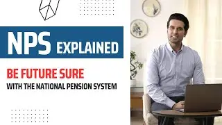 National Pension System (NPS) Explained: Your Guide To Be Future Sure!